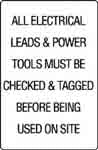 ALL ELECTRICAL LEADS & POWER TOOLS MUST BE CHECKED & TAGGED SIGN 64MC