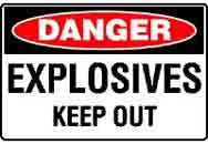 DANGER EXPLOSIVES KEEP OUT SIGN 21DP