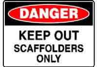 DANGER KEEP OUT SCAFFOLDERS ONLY SIGN 355DF