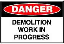 DANGER DEMOLITION WORK IN PROGRESS SIGN 83DMC