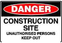 DANGER CONSTRUCTION SITE UNAUTHORISED PERSONS KEEP OUT SIGN 93DP