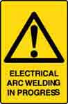 ELECTRICAL ARC WELDING IN PROGRESS SIGN 81WMC