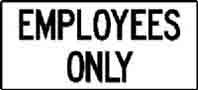EMPLOYEES ONLY SIGN 300MC