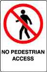 NO PEDESTRIAN ACCESS SIGN 153PMC