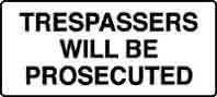 TRESPASSERS WILL BE PROSECUTED SIGN 291MC
