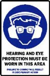HEARING AND EYE PROTECTION MUST BE WORN IN THIS AREA SIGN 376MP