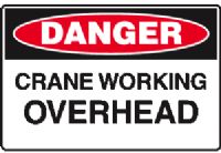 CRANE WORKING OVERHEAD SIGN 85DF