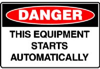 THIS EQUIPMENT STARTS AUTOMATICALLY SIGN 209DP