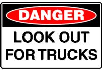 LOOK OUT FOR TRUCKS SIGN 210DMC