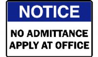 NOTICE NO ADMITTANCE APPLY AT OFFICE SIGN 184NP