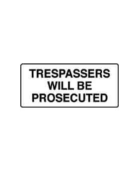 TRESPASSERS WILL BE PROSECUTED SIGN 291MC