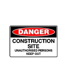 CONSTRUCTION SITE UNAUTHORISED PERSONS KEEP OUT SIGN 93DF