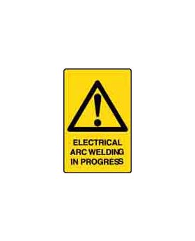 ELECTRICAL ARC WELDING IN PROGRESS SIGN 81WP