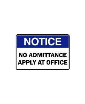 NOTICE NO ADMITTANCE APPLY AT OFFICE SIGN 183NMC